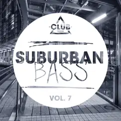Suburban Bass, Vol. 7 by Various Artists album reviews, ratings, credits