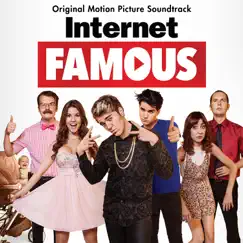 Internet Famous (Original Motion Picture Soundtrack) by Various Artists album reviews, ratings, credits
