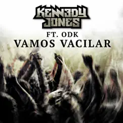 Vamos Vacilar (feat. ODK) - Single by Kennedy Jones album reviews, ratings, credits