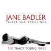 Black Silk Stockings (The Tracy Young Mixes) - EP album lyrics, reviews, download