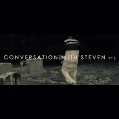 Conversation With Steven, Pt. 2 Song Lyrics