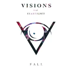 Fall (feat. YeahRight!) - Single by Visions album reviews, ratings, credits