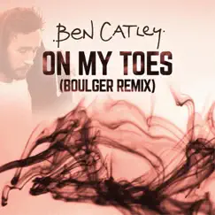 On My Toes (Boulger Remix) Song Lyrics