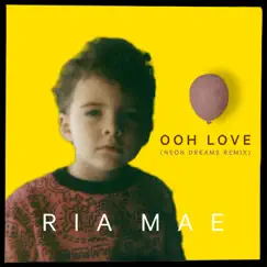 Ooh Love (Neon Dreams Remix) Song Lyrics