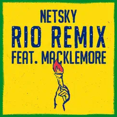 Rio (feat. Macklemore & Digital Farm Animals) [Remix] - Single by Netsky album reviews, ratings, credits