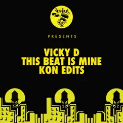 This Beat Is Mine (Kon's Groove - Caserta Can Have It Dub) Song Lyrics