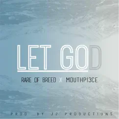 Let Go (feat. Mouthpi3ce) Song Lyrics