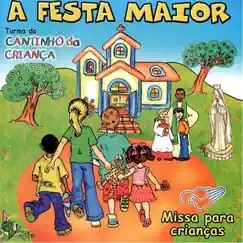 A Festa Maior by Cantinho da Criança album reviews, ratings, credits