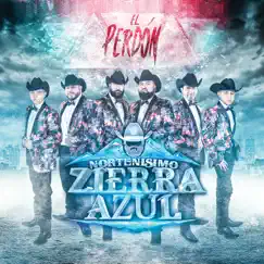 El Perdón by Norteñisimo Zierra Azul album reviews, ratings, credits
