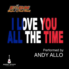 I Love You All the Time (Play It Forward Campaign) - Single by Andy Allo album reviews, ratings, credits