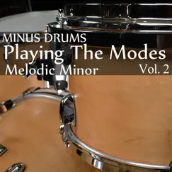 Minus Drums: Playing the Modes - Melodic Minor, Vol. 2 by Blues Backing Tracks album reviews, ratings, credits