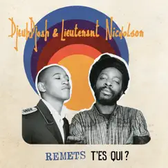 Remets t'es qui ? by DjeuhDjoah & Lieutenant Nicholson album reviews, ratings, credits