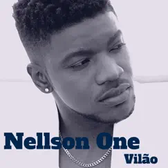 Vilão - Single by Nellson One album reviews, ratings, credits
