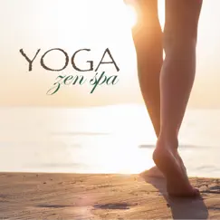 Yoga Zen Spa – Amazing New Age Music for Meditation, Relaxing Massage & Yoga Retreats by Zen Music Garden & Yoga Waheguru album reviews, ratings, credits