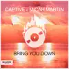 Bring You Down (feat. Micah Martin) - Single album lyrics, reviews, download