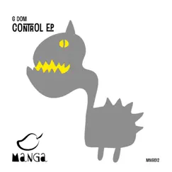 Control EP by G DOM album reviews, ratings, credits
