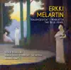 Melartin: Orchestral Works album lyrics, reviews, download