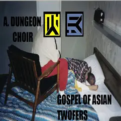 Gospel of Asian Twofers - Single by Antichrist Dungeon Choir album reviews, ratings, credits
