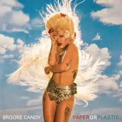 Paper or Plastic - Single by Brooke Candy album reviews, ratings, credits