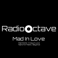 Mad In Love: Crazy In Love / Mad World - Single by RadioOctave album reviews, ratings, credits