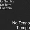 No Tengo Tiempo - Single album lyrics, reviews, download