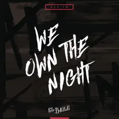 We Own the Night (Radio Edit) - Single by El Baile album reviews, ratings, credits