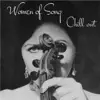 Women of Song: Chillout – Soothing Vocal with Background Instrumental for Deep Meditation & Stress Management, Spiritual Therapy for Mind, Body and Soul album lyrics, reviews, download
