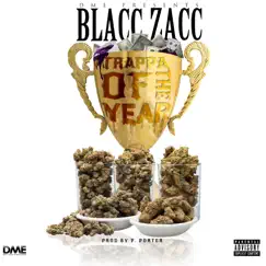 Trappa of Year - Single by Blacc Zacc album reviews, ratings, credits