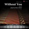 Without You (Piano) - EP album lyrics, reviews, download