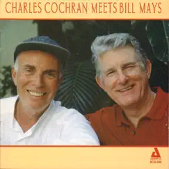 Charles Cochran Meets Bill Mays (feat. Phil Flanigan) by Charles Cochran & Bill Mays album reviews, ratings, credits