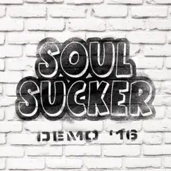 Demo '16 - EP by Soul Sucker album reviews, ratings, credits