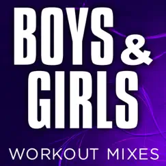 Boys & Girls (feat. Jazmine) [Extended Workout Mix] Song Lyrics