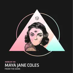 From the Dark - Single by Maya Jane Coles album reviews, ratings, credits