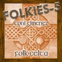 Folkies-5 (Folk Celta) by Toni Giménez album reviews, ratings, credits