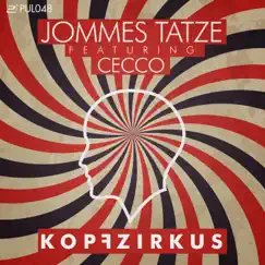 Kopfzirkus (feat. Cecco) - Single by Jommes Tatze album reviews, ratings, credits