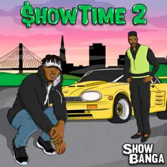 ShowTime 2 by Show Banga album reviews, ratings, credits