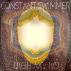 Galaxy Head by Constant Swimmer album reviews, ratings, credits