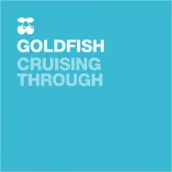 Cruising Through (Kyle Watson Brass Bounce Radio Edit) - Single by GoldFish album reviews, ratings, credits