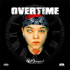 Overtime - Single by Diiamon'd Royalty album reviews, ratings, credits