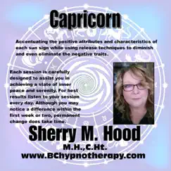 Astrology the Positive Attributes and Characteristics of Capricorn with Hypnosis A010 by Sherry M Hood album reviews, ratings, credits