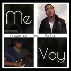 Me Voy (feat. KOTA) - Single by Zingerman album reviews, ratings, credits