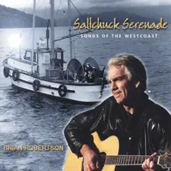 Saltchuck Serenade by Brian Robertson album reviews, ratings, credits