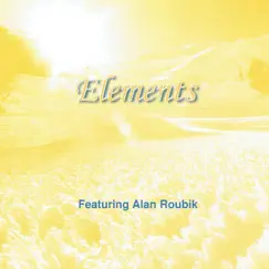 Elements by Alan Roubik album reviews, ratings, credits