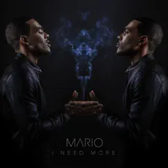 I Need More - Single by Mario album reviews, ratings, credits