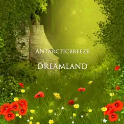 Dreamland by Antarcticbreeze album reviews, ratings, credits