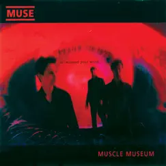 Muscle Museum - EP by Muse album reviews, ratings, credits