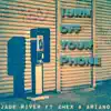 Turn off Your Phone (feat. Ariano & 2Mex) song lyrics