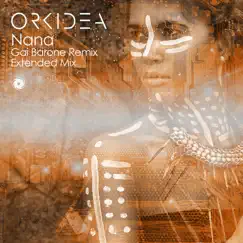 Nana (Gai Barone Remix + Extended Mix) - Single by Orkidea album reviews, ratings, credits