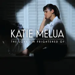 The Love I'm Frightened Of - Single by Katie Melua album reviews, ratings, credits