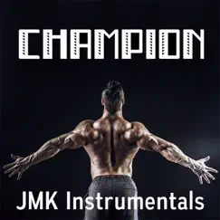 Champion - Single by JMK Instrumentals album reviews, ratings, credits